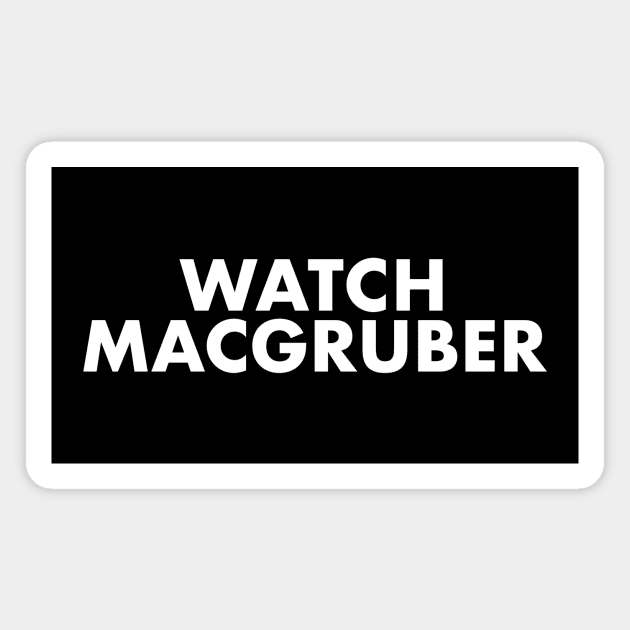 Watch MacGruber Magnet by Mad About Movies